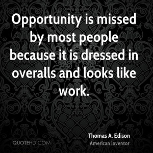 work quote thomas edison opportunity quotes quotes about being busy