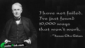 Have Not Failed by thomas-alva-edison Picture Quotes