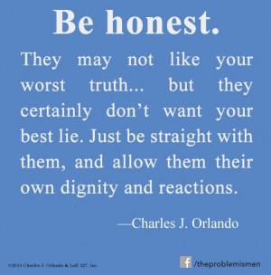 Honesty is THE MOST IMPORTANT factor after adultery has occurred ...