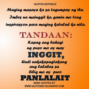 ... inggit, hindi nakakapagtakang ang lalabas sa bibig mo ay puro