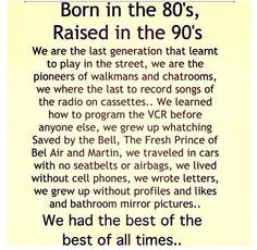Born in the 80's, raised in the 90's More