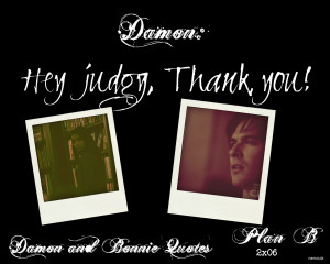 Damon & Bonnie Damon and Bonnie Quotes: Season Two 2x06 Plan B ~ Damon