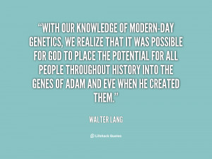 quote-Walter-Lang-with-our-knowledge-of-modern-day-genetics-we-133480 ...