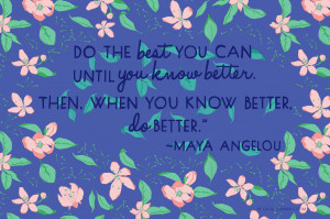 This quote from Maya Angelou ties in perfectly with this month’s ...