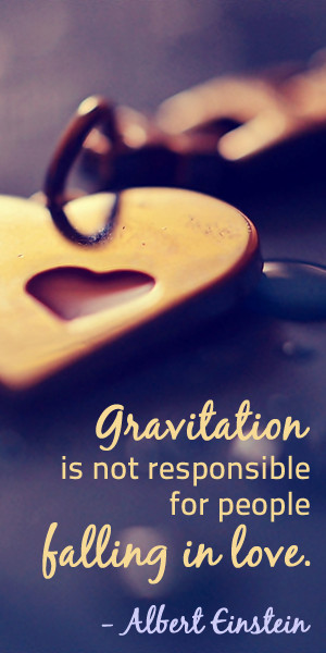 quotes about love gravitation is not responsible for people falling