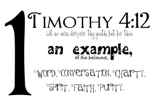 ... in word, in conversation, in charity, in spirit, in faith, in purity