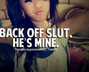 Hes Mine Back Off Tumblr Hes mine back off quotes,