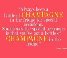 ... champagne in the fridge word of wisdom, champagne, quotes, funni