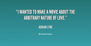 quote-Adrian-Lyne-i-wanted-to-make-a-movie-about-107095.png