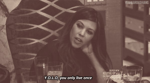 Kourtney Kardashian Sayings:
