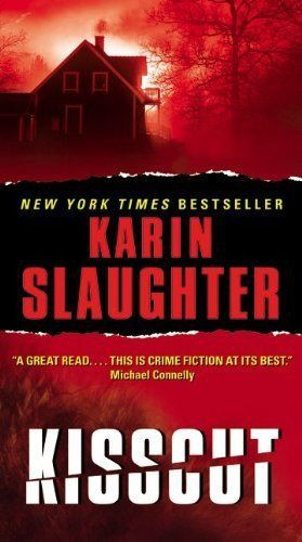 Kisscut (Grant County) by Karin Slaughter, http://www.amazon.com/dp ...