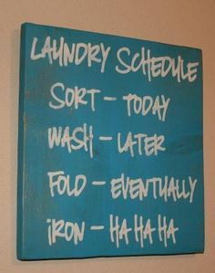laundry schedule more decor signs ideas quotes laundry rooms funny ...