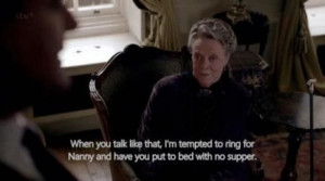 abbey quotes | Downton Abbey's Dowager Countess: 10 Amazing Quotes ...