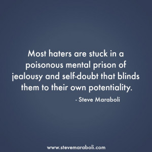 haters are stuck in a poisonous mental prison of jealousy and self ...