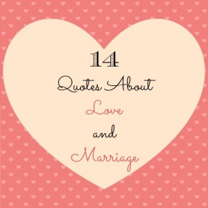 14 Marriage About Love And Marriage