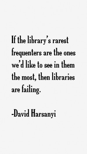 David Harsanyi Quotes & Sayings