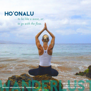 Ho'onalu is one of the Hawaiian words for meditation. It means ...