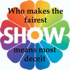 Who makes the fairest show, means most deceit”