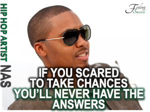 rapper-nas-quotes-sayings-scared-take-chances-answers.png