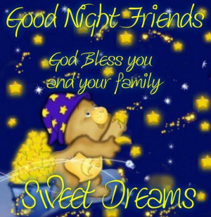 GOD BLESS YOU AND YOUR FAMILY ~ GOOD NIGHT ~ SWEET DREAMS !