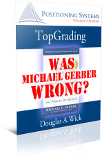 TopGrading – Was Michael Gerber Wrong offers these insights on the ...