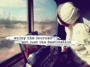 enjoy, journey, life, photography, quote, quotes, train