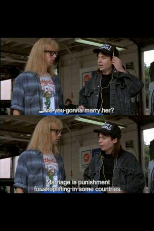 Waynes world- a movie full of deep, insightful truths! A must-see ...
