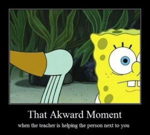 awkward moment when, funny quotes