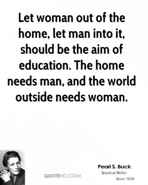 Pearl S. Buck Home Quotes