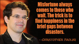 ... quotes by subject browse quotes by author christopher paolini quotes