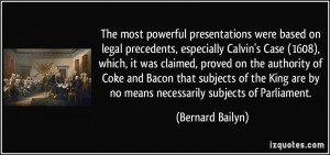 The most powerful presentations were based on legal precedents ...