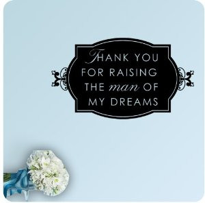... For Raising The Man Of My Dreams Quote Thank You for Raising the Man