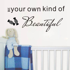 Inspirational wall quotes Be your kind of beautiful 3d wall decoration ...