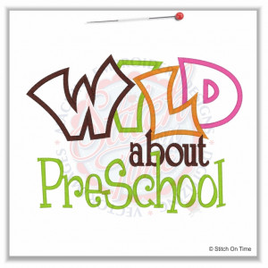 5073 Sayings : Wild About Preschool Applique 6x10