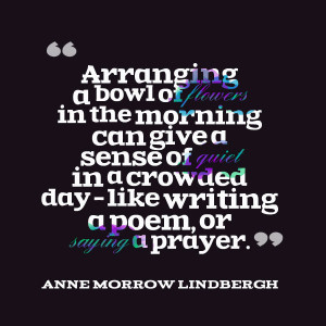 Arranging Flowers Can Bring Peace Quote