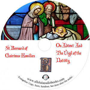 ... Audiobook: The Vigil of the Natvity and Advent Homilies of St Bernard