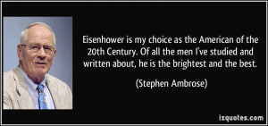 Eisenhower is my choice as the American of the 20th Century. Of all ...