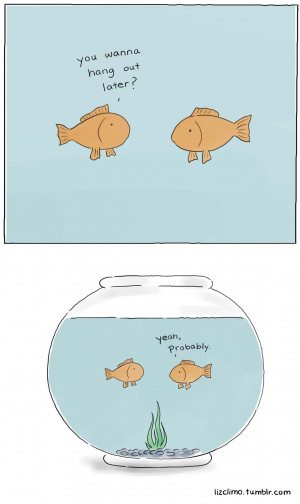 ... Day By The Pebble Field In Their Fish Bowl, By Liz Climo On Tumblr