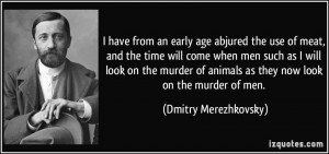 have from an early age abjured the use of meat, and the time will ...