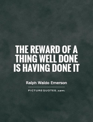 Accomplishment Quotes Reward Quotes Ralph Waldo Emerson Quotes