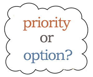 Let It Go: Priorities & Options