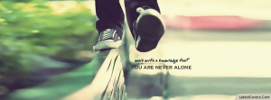 You Are Never Alone Facebook Profile Timeline Cover Photo