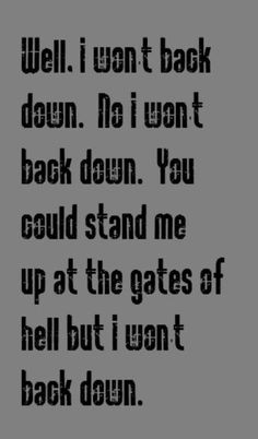 Won't Back Down - Tom Petty