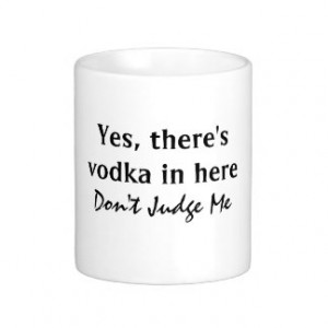 Funny Vodka Quote Classic White Coffee Mug
