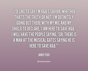 quote Jamie Foxx id like to say im rbs savior 86593 png