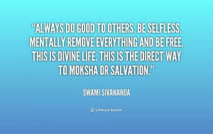 quote-Swami-Sivananda-always-do-good-to-others-be-selfless-169296.png