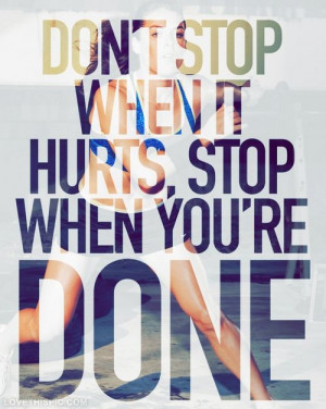Stop when you are done quotes quote girl body fit fitness workout ...