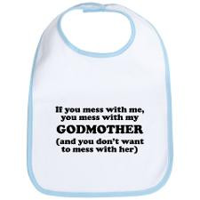 you mess with my godmother bib for 81 godmother proud