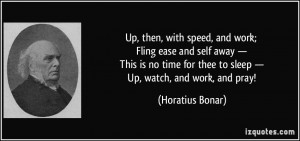 , with speed, and work; Fling ease and self away — This is no time ...
