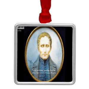Louis Braille Famous Quote Christmas Tree Ornaments